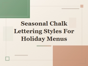 Seasonal Chalk Lettering Styles for Holiday Menus Tutorial