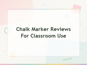 Best Chalk Markers for Classroom Use: Top Reviews and Buying Guide
